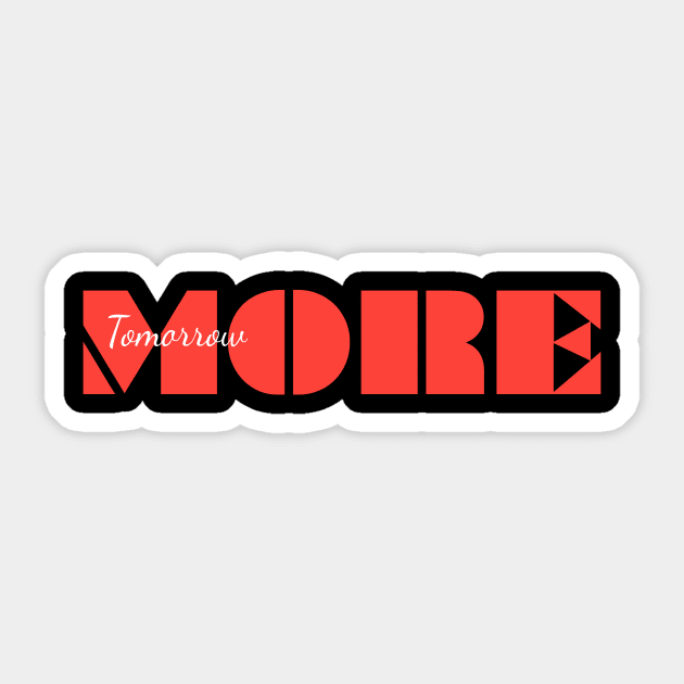 TOMORROW MORE Sticker by Utopic Slaps